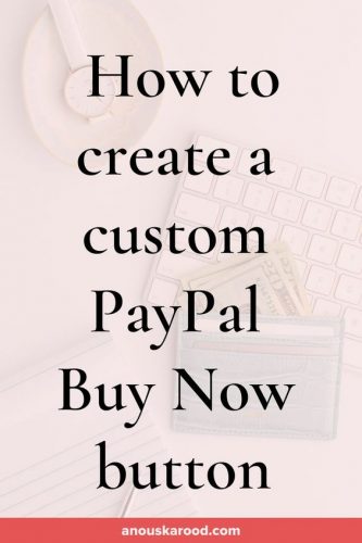 How to create a custom PayPal Buy Now button