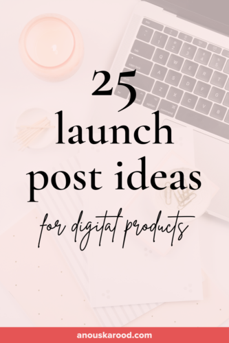 25 launch post ideas for digital products